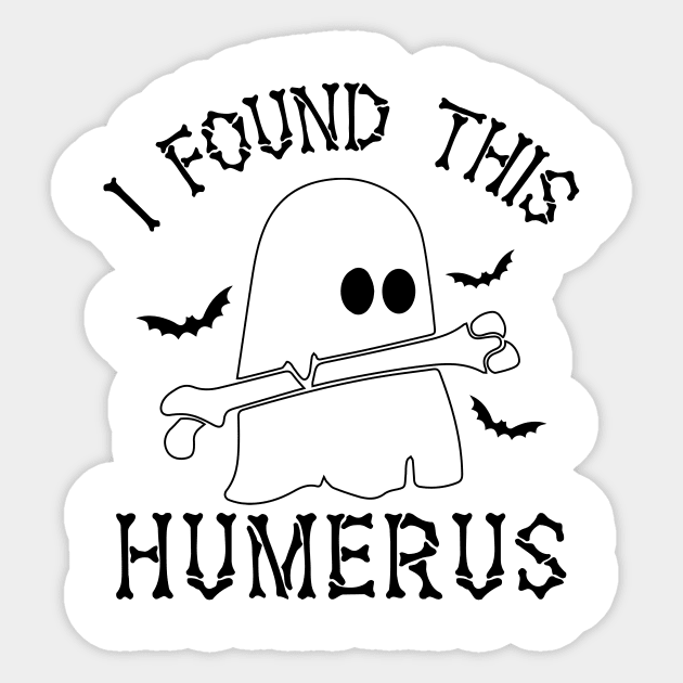 Funny I Found This Humerus Boo Ghost Halloween Costume Sticker by DesignergiftsCie